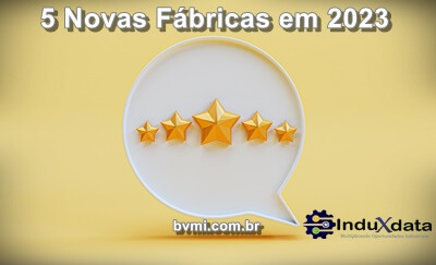 5 Novas Fábricas em 2023