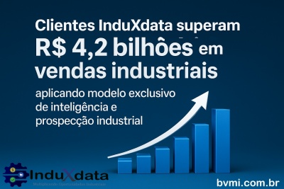Fornecedores Industriais com InduXdata Faturam R$ 4,2 Bilhões - Maio 2025 - Investimentos Industriais-Brasil-BVMI