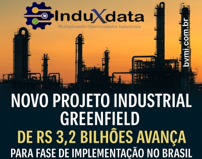 Indústria Mineral vai investir R$ 3,2 Bilhões em Greenfield - Junho 2025 - InduXdata - BVMI - Obra Industrial - Obras Industriais - Greenfield - Investimento Industrial - Engenharia Industrial - 2025