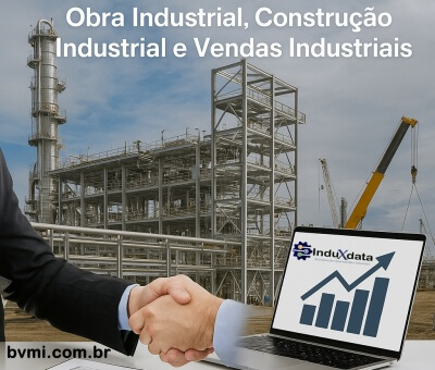 Obra e Construção Industrial impulsionam Cliente InduXdata fatura R$ 8,2 bilhões em 2025-Novembro-Brasil