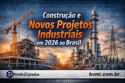 Construção e Novos Projetos Industriais em 2026 no Brasil onde estão as oportunidades do CAPEX para fornecedores industriais-InduXdata-BVMI-2026-janeiro