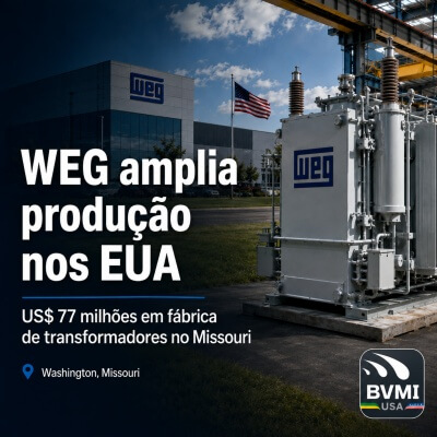 Matérias BVMI USA WEG avança com expansão de US$ 77 milhões no Missouri para ampliar produção de transformadores